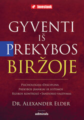 Gyventi iš prekybos biržoje цена и информация | Книги по экономике | pigu.lt