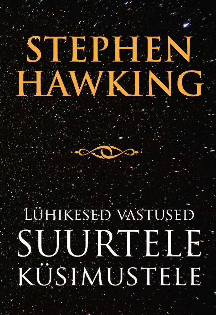 LÜHIKESED VASTUSED SUURTELE KÜSIMUSTELE, STEPHEN HAWKING цена и информация | Lavinamosios knygos | pigu.lt