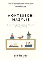 Montessori mažylis. Patarimų knyga tėvams, kaip užauginti smalsią ir atsakingą asmenybę kaina ir informacija | Knygos apie vaikų auklėjimą | pigu.lt