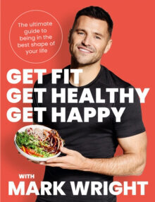 Get Fit, Get Healthy, Get Happy : The Ultimate Guide to Being in the Best Shape of Your Life kaina ir informacija | Enciklopedijos ir žinynai | pigu.lt