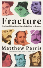 Fracture : Stories of How Great Lives Take Root in Trauma kaina ir informacija | Enciklopedijos ir žinynai | pigu.lt