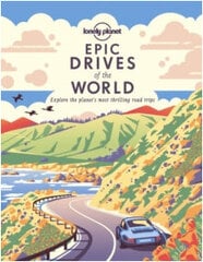 Lonely Planet Epic Drives of the World 1 цена и информация | Энциклопедии, справочники | pigu.lt