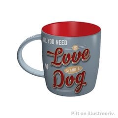 Puodelis All you need is Love and a Dog kaina ir informacija | Taurės, puodeliai, ąsočiai | pigu.lt