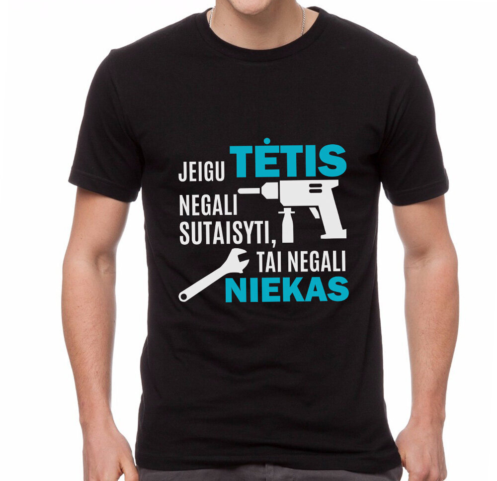 Marškinėliai "Tik TĖTIS sutaisys" цена и информация | Originalūs marškinėliai | pigu.lt