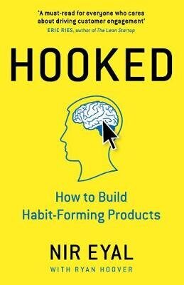 Hooked: How To Build Habit-Forming Products kaina ir informacija | Lavinamosios knygos | pigu.lt