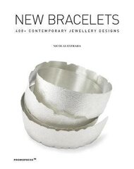 New Bracelets: 400+ Contemporary Jewellery Designs kaina ir informacija | Enciklopedijos ir žinynai | pigu.lt