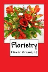 Floristry : Flower Arranging kaina ir informacija | Enciklopedijos ir žinynai | pigu.lt