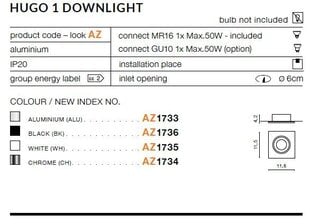 Azzardo įleidžiamas šviestuvas AZ1734 Hugo 1 kaina ir informacija | Įmontuojami šviestuvai, LED panelės | pigu.lt
