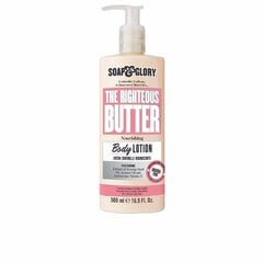 Drėkinamasis kūno losjonas Soap & Glory The Righteous Butter moterims, 500 ml kaina ir informacija | Kūno kremai, losjonai | pigu.lt