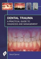 Dental Trauma: A Practical Guide To Diagnosis And Management цена и информация | Развивающие книги | pigu.lt