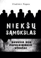 Niekšų sąmokslas. Buvusio KGB papulkininkio užrašai kaina ir informacija | Istorinės knygos | pigu.lt