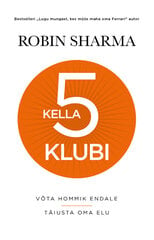 KELLA 5 KLUBI, ROBIN SHARMA kaina ir informacija | Ekonomikos knygos | pigu.lt