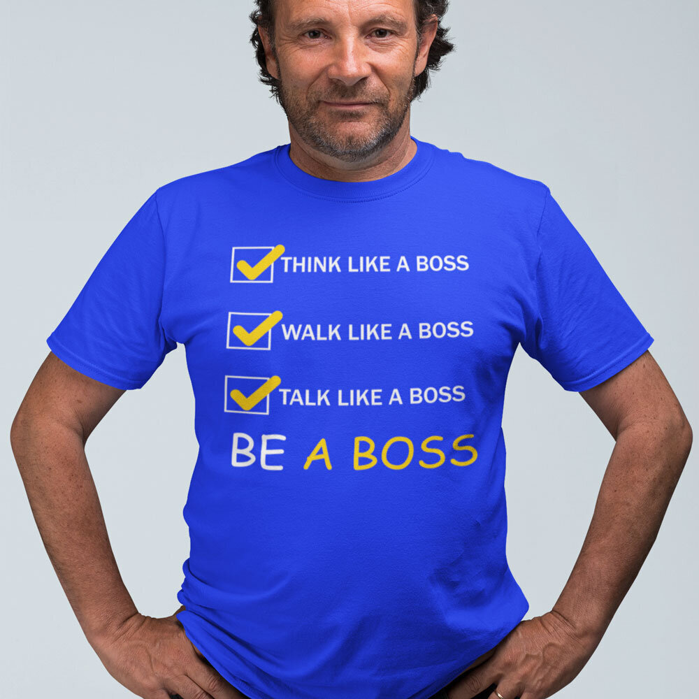 Marškinėliai "Be a Boss" kaina ir informacija | Originalūs marškinėliai | pigu.lt