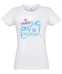 Marškinėliai moterims Nei dienos be muzikos, balti kaina ir informacija | Marškinėliai moterims | pigu.lt