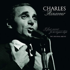 Vinilinė plokštelė Charles Aznavour „Il Faut Savoir / Je M' Voyais Déjà: Two Original Albums“ kaina ir informacija | Vinilinės plokštelės, CD, DVD | pigu.lt