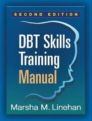 Dbt Skills Training Manual 2Nd New Edition цена и информация | Пособия по изучению иностранных языков | pigu.lt