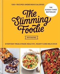 Slimming Foodie: 100Plus Recipes Under 600 Calories - The Sunday Times Bestseller kaina ir informacija | Užsienio kalbos mokomoji medžiaga | pigu.lt