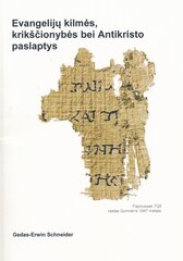 Evangelijų kilmės, krikščionybės bei Antikristo paslaptys цена и информация | Духовная литература | pigu.lt