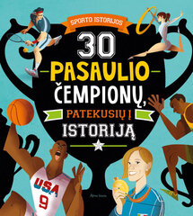 30 pasaulio čempionų, patekusių į istoriją цена и информация | Развивающие книги | pigu.lt