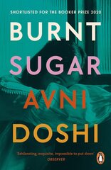 Burnt Sugar: Shortlisted for the Booker Prize 2020 цена и информация | Романы | pigu.lt