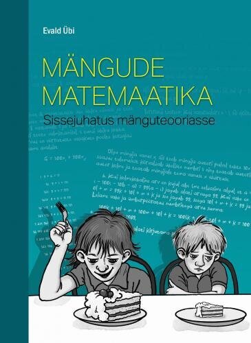 Mängude Matemaatika: Sissejuhatus Mänguteooriasse kaina ir informacija | Enciklopedijos ir žinynai | pigu.lt