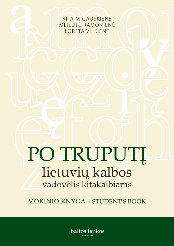 Po Truputį: lietuvių kalbos vadovėlis kitakalbiams. Mokinio knyga kaina ir informacija | Enciklopedijos ir žinynai | pigu.lt