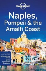 Lonely Planet Naples, Pompeii & the Amalfi Coast 7th edition kaina ir informacija | Kelionių vadovai, aprašymai | pigu.lt
