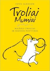 Troliai Mumiai. Mažieji troliai ir didysis potvynis цена и информация | Книги для детей | pigu.lt