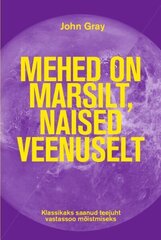 MEHED ON MARSILT, NAISED VEENUSELT, JOHN GRAY kaina ir informacija | Dvasinės knygos | pigu.lt