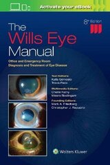 Wills Eye Manual: Office And Emergency Room Diagnosis And Treatment Of Eye Disease 8Th Edition kaina ir informacija | Užsienio kalbos mokomoji medžiaga | pigu.lt