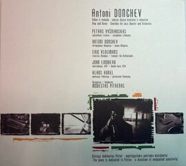CD ANTONI DONCHEV "Dabar ir niekada - eskizai džiazo kvintetui ir orkestrui" kaina ir informacija | Vinilinės plokštelės, CD, DVD | pigu.lt