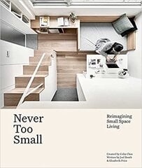 Never Too Small : Reimagining small space living kaina ir informacija | Enciklopedijos ir žinynai | pigu.lt