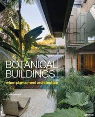 Botanical Buildings: When Plants Meet Architecture цена и информация | Энциклопедии, справочники | pigu.lt