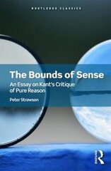 Bounds Of Sense: An Essay On Kant's Critique Of Pure Reason цена и информация | Пособия по изучению иностранных языков | pigu.lt