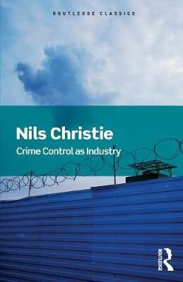 Crime Control As Industry: Towards Gulags, Western Style kaina ir informacija | Užsienio kalbos mokomoji medžiaga | pigu.lt