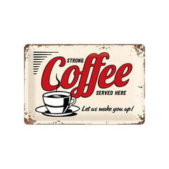 Metalinė plokštė 20 x 30 cm, Strong coffee served here kaina ir informacija | Interjero detalės | pigu.lt