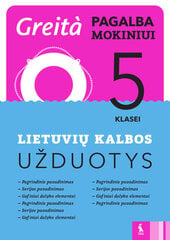 Lietuvių kalbos užduotys 5 klasei (Greita pagalba mokiniui!) kaina ir informacija | Enciklopedijos ir žinynai | pigu.lt