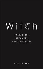 Witch: Unleashed. Untamed. Unapologetic. цена и информация | Духовная литература | pigu.lt