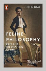 Feline Philosophy: Cats and the Meaning of Life цена и информация | Энциклопедии, справочники | pigu.lt