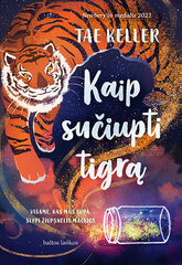 Kaip sučiupti tigrą цена и информация | Книги для подростков  | pigu.lt