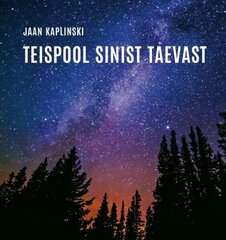 Teispool Sinist Taevast цена и информация | Энциклопедии, справочники | pigu.lt