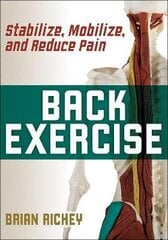 Back Exercise: Stabilize, Mobilize, And Reduce Pain kaina ir informacija | Užsienio kalbos mokomoji medžiaga | pigu.lt
