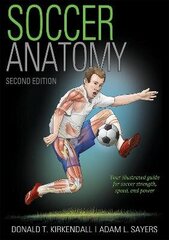 Soccer Anatomy 2Nd Edition kaina ir informacija | Užsienio kalbos mokomoji medžiaga | pigu.lt