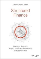 Structured Finance: Leveraged Buyouts, Project Finance, Asset Finance And Securitization kaina ir informacija | Užsienio kalbos mokomoji medžiaga | pigu.lt