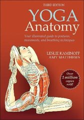 Yoga Anatomy Third Edition kaina ir informacija | Užsienio kalbos mokomoji medžiaga | pigu.lt