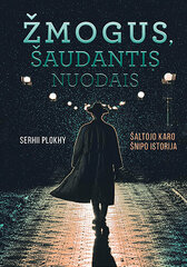 Žmogus, šaudantis nuodais. Šaltojo karo šnipo istorija цена и информация | Исторические книги | pigu.lt