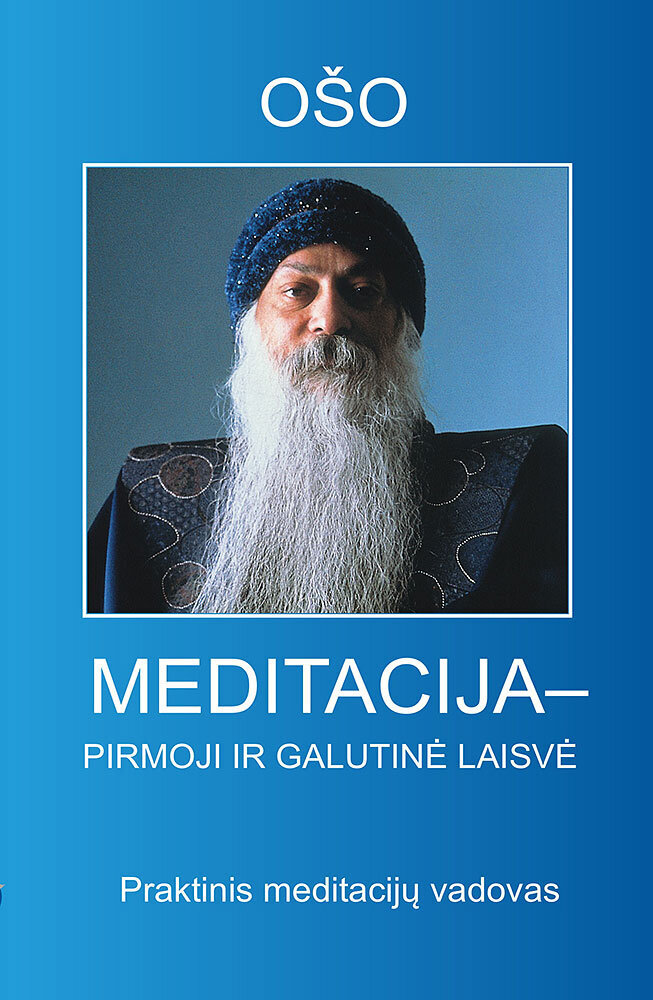 Meditacija - pirmoji ir galutinė laisvė цена и информация | Dvasinės knygos | pigu.lt