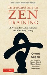 Introduction To Zen Training: A Physical Approach To Meditation And Mind-Body Training (The Classic Rinzai Zen Manual), The Classic Rinzai Zen Meditation Techniques цена и информация | Пособия по изучению иностранных языков | pigu.lt