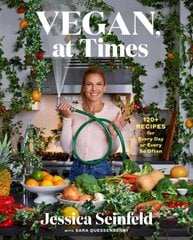 Vegan, at Times : 120+ Recipes for Every Day or Every So Often kaina ir informacija | Receptų knygos | pigu.lt