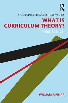 What Is Curriculum Theory? 3Rd New Edition kaina ir informacija | Užsienio kalbos mokomoji medžiaga | pigu.lt